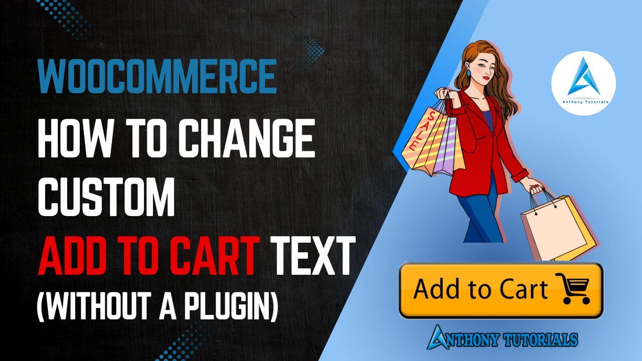 How To Change Custom Add to Cart Text In WooCommerce (Without a Plugin)